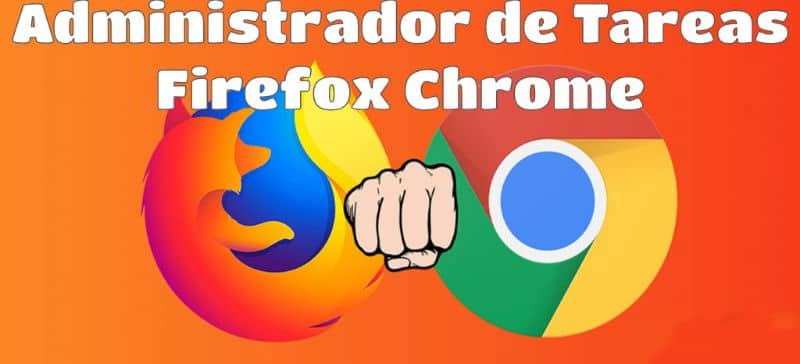Administrador de tareas Firefox Chrome