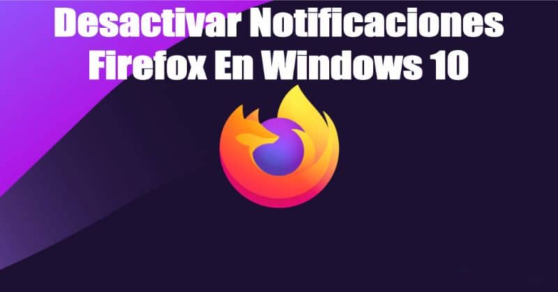 Desactivar notificaciones Firefox en Windows 10